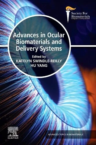 Advances in Ocular Biomaterials and Delivery Systems (Advanced Topics in Biomaterials)