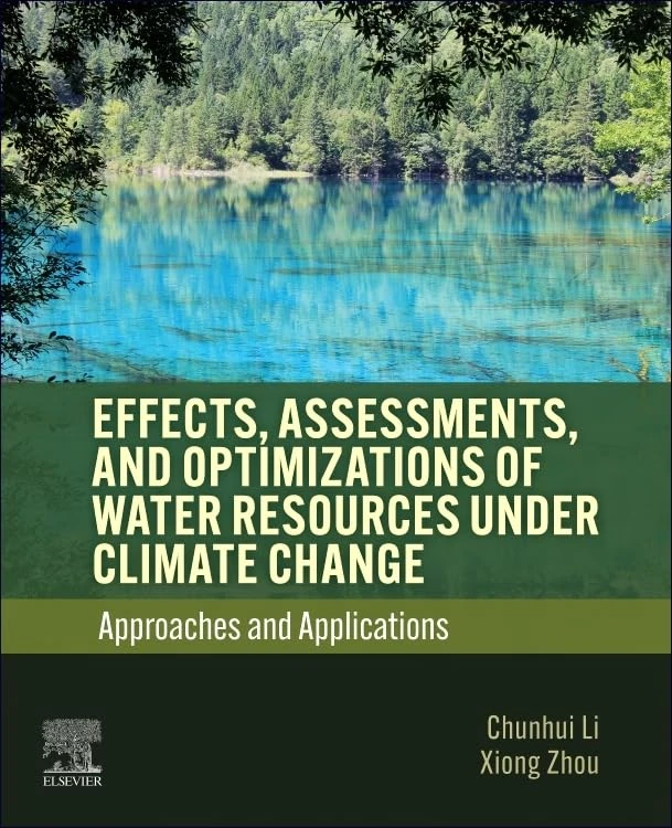 Effects, Assessments, and Optimizations of Water Resources under Climate Change: Approaches and Applications