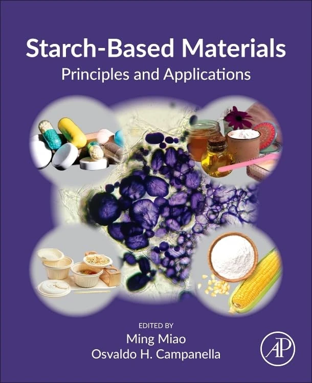 Starch-Based Materials: Principles and Applications