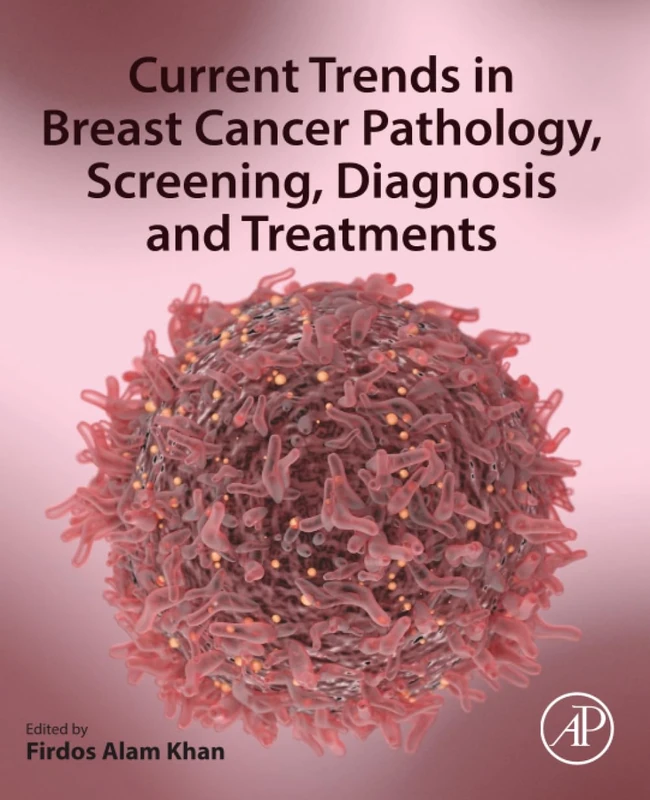 Current Trends in Breast Cancer Pathology, Screening, Diagnosis and Treatments