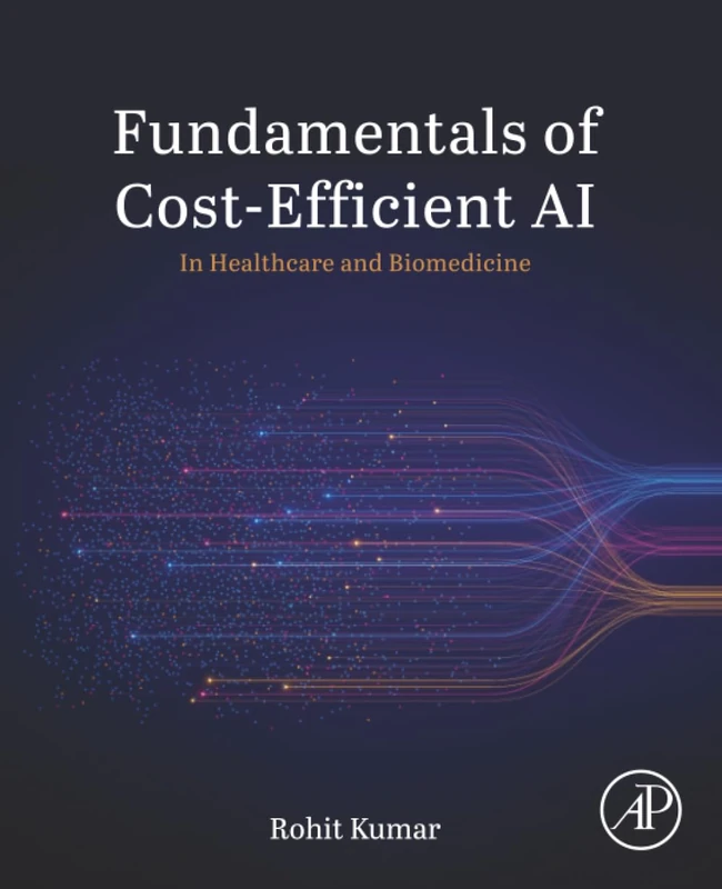 Academic Press - Fundamentals of Cost-Efficient AI in Healthcare