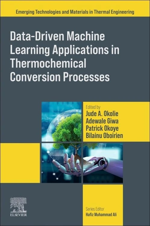 Elsevier Data-Driven Machine Learning in Thermochemical Processes