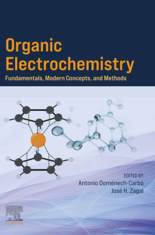 Organic Electrochemistry: Fundamentals, Modern Concepts, and Methods