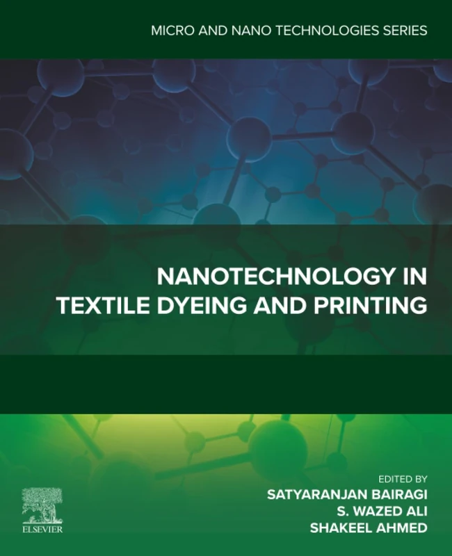 Nanotechnology in Textile Dyeing and Printing (Micro and Nano Technologies)
