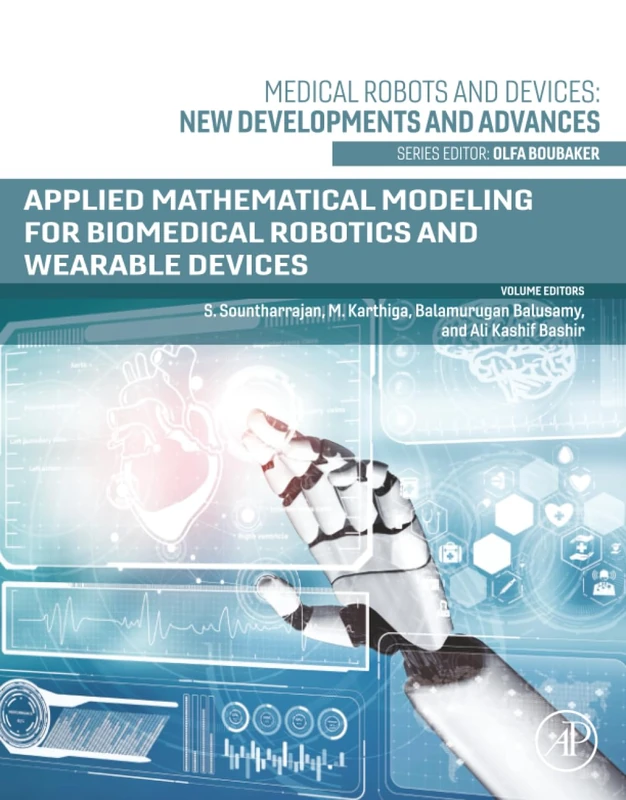 Academic Press Applied Mathematical Modeling for Biomedical Robotics