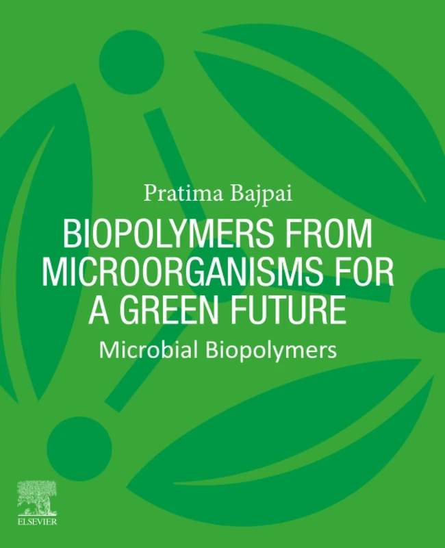 Biopolymers from Microorganisms for a Green Future: Microbial Biopolymers