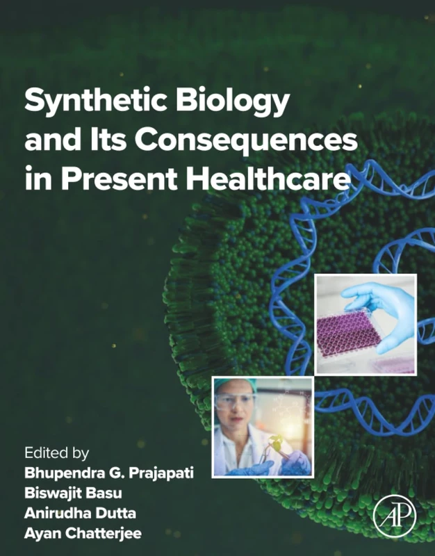 Synthetic Biology and its Consequences in Present Healthcare