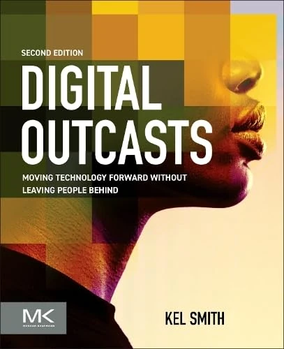 Digital Outcasts: Moving Technology Forward without Leaving People Behind - Image 1