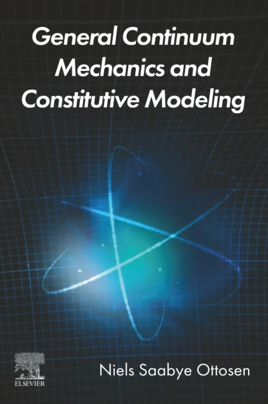 General Continuum Mechanics and Constitutive Modeling