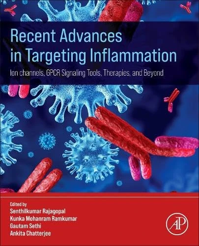 Recent Advances in Targeting Inflammation: Ion channels, GPCR Signaling Tools, Therapies, and Beyond