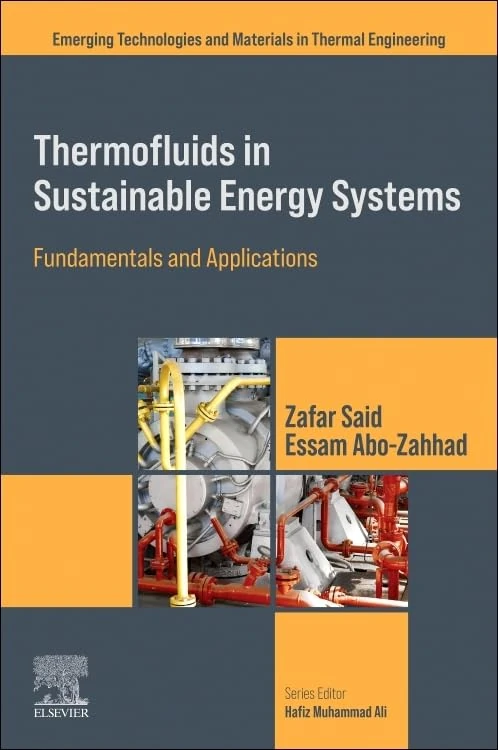 Thermofluids in Sustainable Energy Systems: Fundamentals and Applications (Emerging Technologies and Materials in Thermal Engineering)