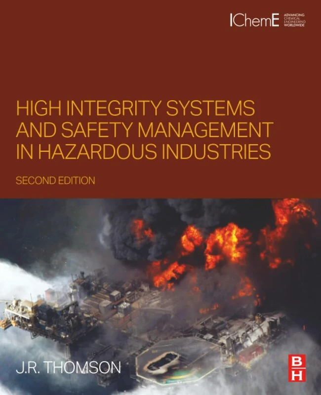 High Integrity Systems and Safety Management in Hazardous Industries