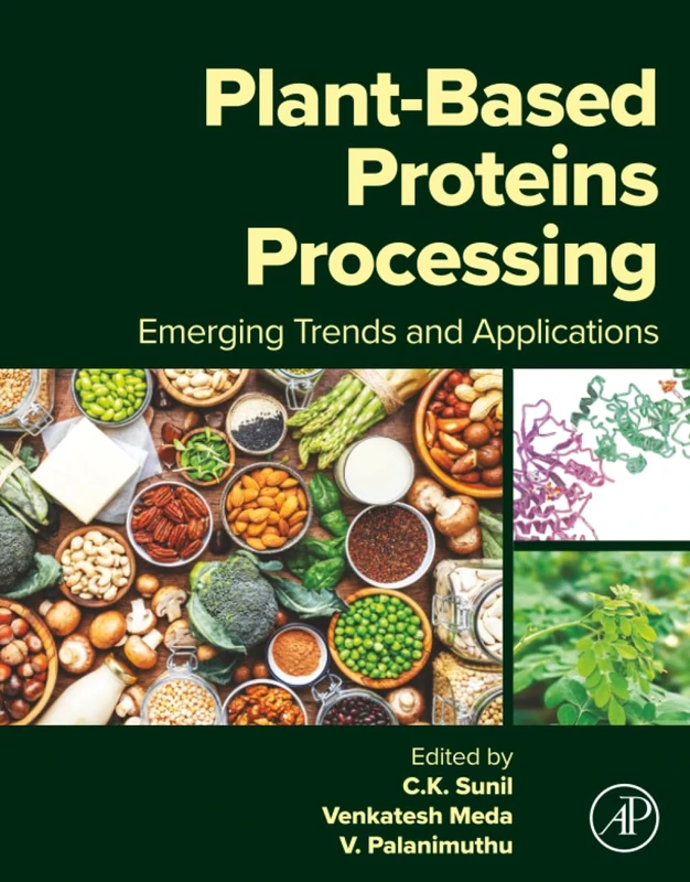 Plant-Based Proteins Processing: Emerging Trends and Applications