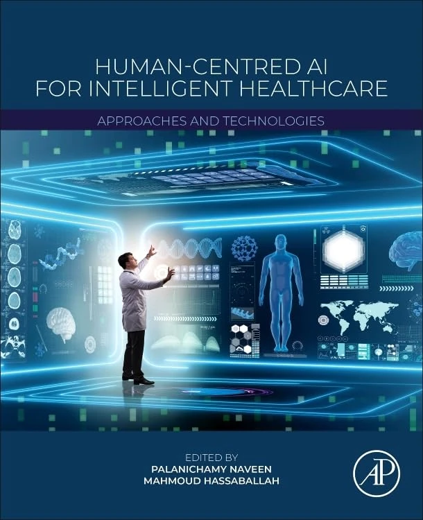 Human-Centred AI For Intelligent Healthcare: Approaches and Technologies