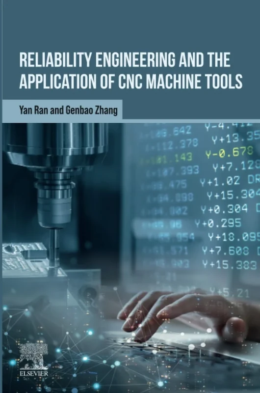 Reliability Engineering and the Application of CNC Machine Tools