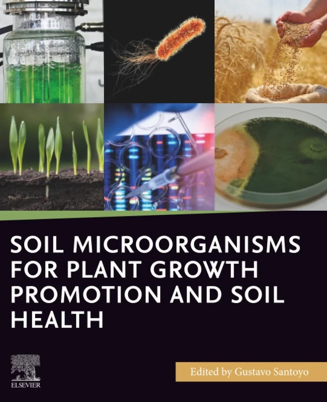 Soil Microorganisms for Plant Growth Promotion and Soil Health