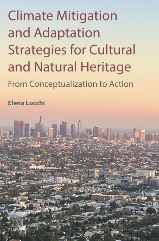 Climate Mitigation and Adaptation Strategies for Cultural and Natural Heritage: From Conceptualization to Action