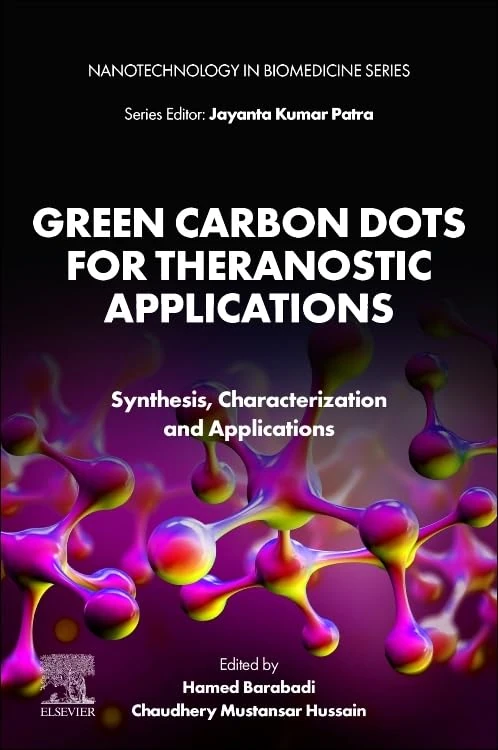 Green Carbon Dots for Theranostic Applications: Synthesis, Characterization and Applications (Nanotechnology in Biomedicine)