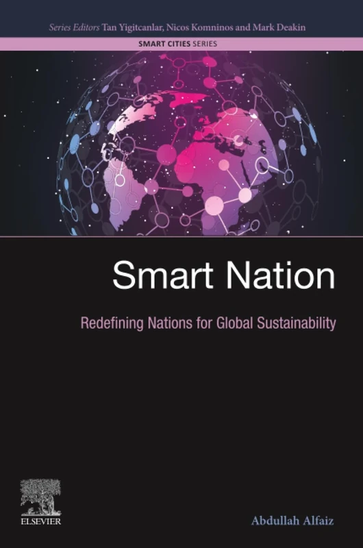 Smart Nation: Redefining Nations for Global Sustainability (Smart Cities)