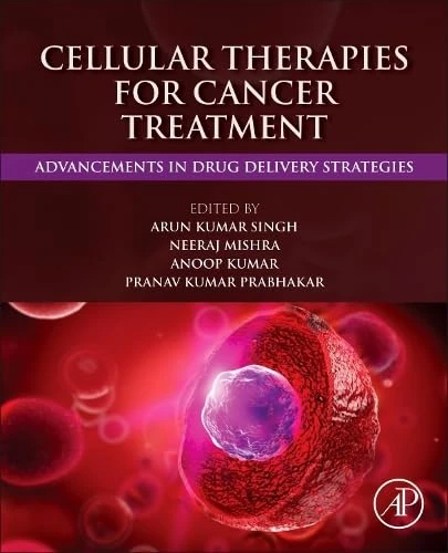 Cellular Therapies for Cancer Treatment: Advancements in Drug Delivery Strategies