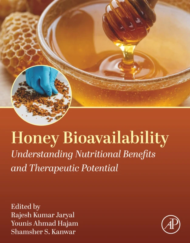 Honey Bioavailability: Understanding Nutritional Benefits and Therapeutic Potential