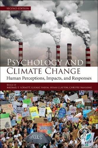 Psychology and Climate Change: Human Perceptions, Impacts, and Responses