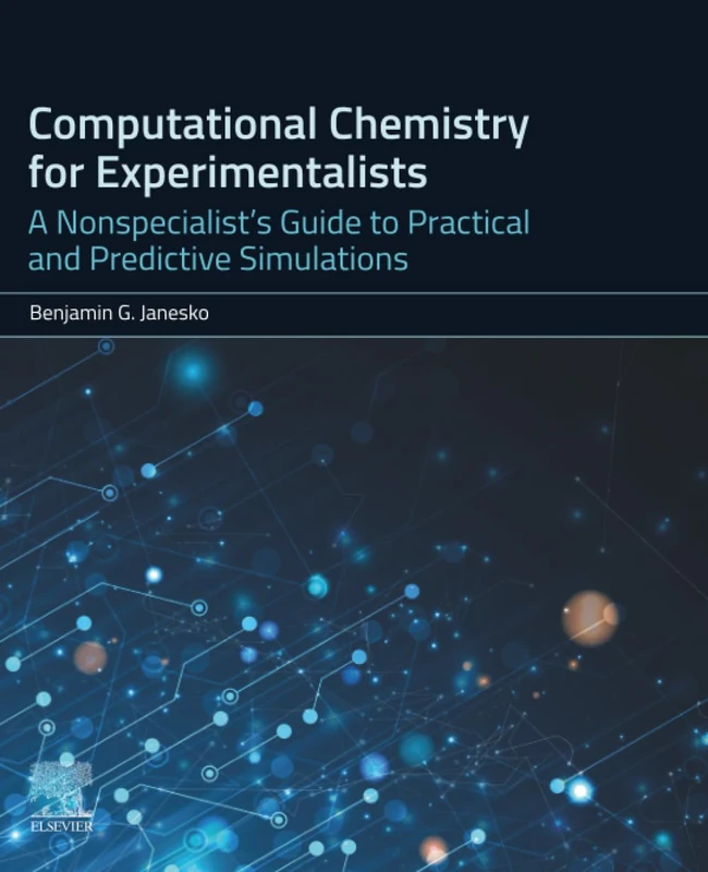 Computational Chemistry for Experimentalists: A Nonspecialist's Guide to Practical and Predictive Simulations