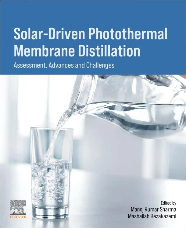 Solar-Driven Photothermal Membrane Distillation: Assessment, Advances and Challenges