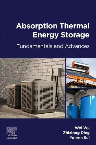 Absorption Thermal Energy Storage: Fundamentals and Advances