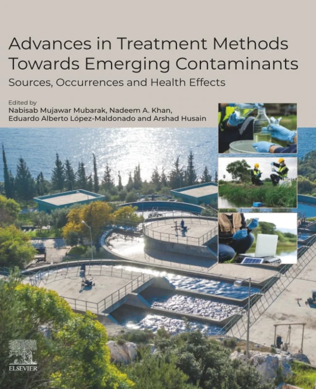Advances in Treatment Methods Towards Emerging Contaminants: Sources, Occurrences and Health Effects