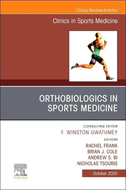 OrthoBiologics in Sports Medicine, An Issue of Clinics in Sports Medicine (Volume 44-4) (The Clinics: Orthopedics, Volume 44-4)