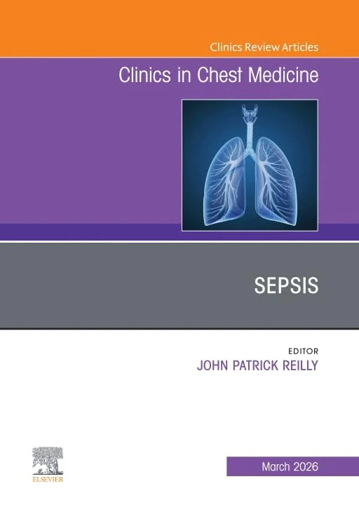 Sepsis, An Issue of Clinics in Chest Medicine (Volume 47-1) (The Clinics: Internal Medicine, Volume 47-1)