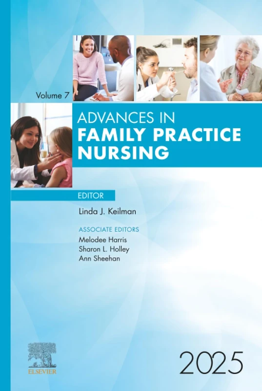Advances in Family Practice Nursing, 2025: Volume 7-1 (Advances, Volume 7-1) - Image 1