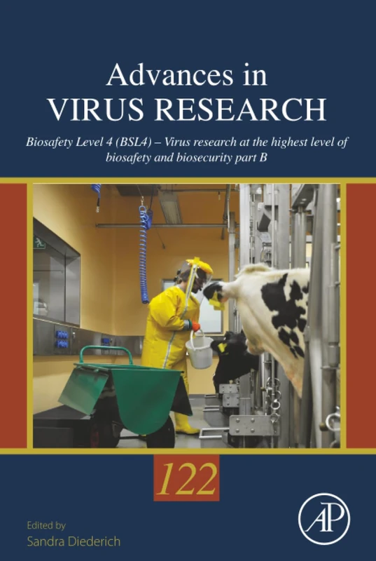 Biosafety Level 4 (BSL4) – Virus research at the highest level of biosafety and biosecurity: Volume 122 (Advances in Virus Research, Volume 122)