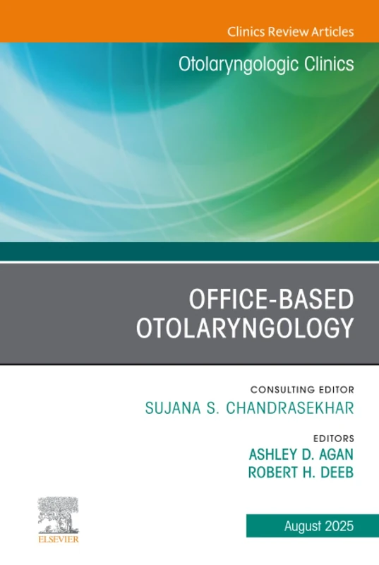 Office-Based Otolaryngology, An Issue of Otolaryngologic Clinics of North America: Volume 58-4 (The Clinics: Surgery, Volume 58-4)