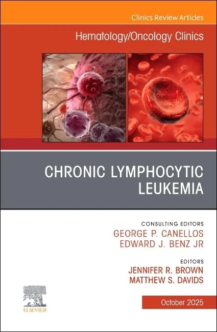 Chronic Lymphocytic Leukemia, An Issue of Hematology/Oncology Clinics of North America (Volume 39-5) (The Clinics: Internal Medicine, Volume 39-5)