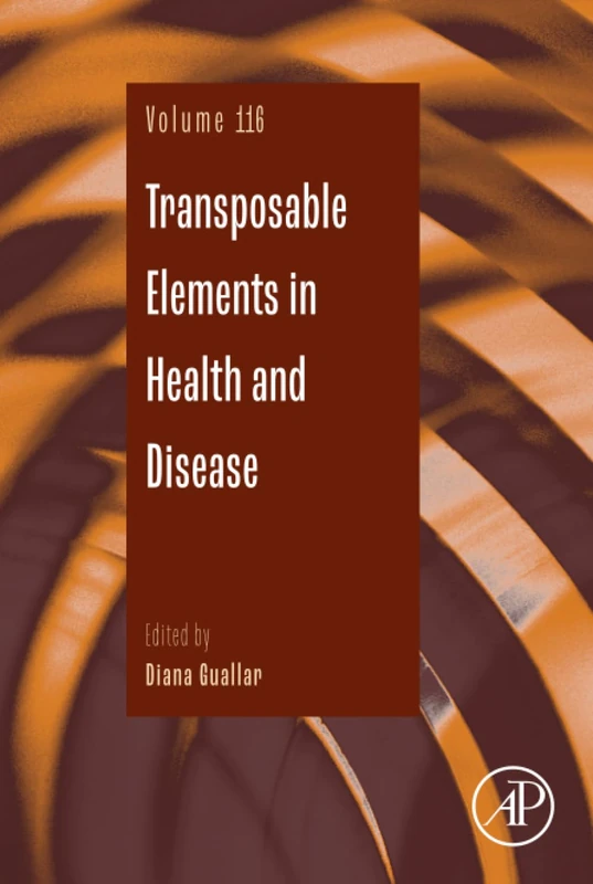 Transposable Elements in Health and Disease: Volume 116 (Advances in Genetics, Volume 116)