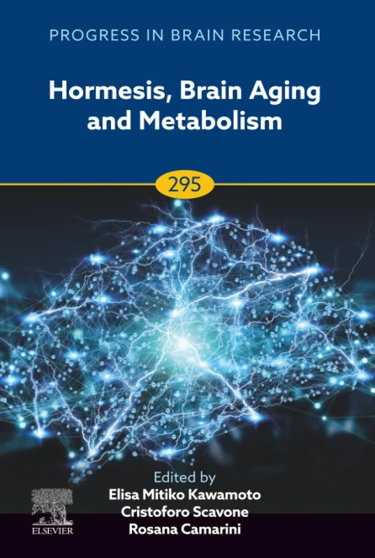 Hormesis, Brain Aging and Metabolism: Volume 295 (Progress in Brain Research, Volume 295)