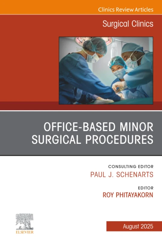 Office-Based Minor Surgical Procedures, An Issue of Surgical Clinics: Volume 105-4 (The Clinics: Surgery, Volume 105-4)