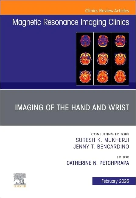 Imaging of the Hand and Wrist, An Issue of Magnetic Resonance Imaging Clinics of North America (Volume 34-1) (The Clinics: Radiology, Volume 34-1)