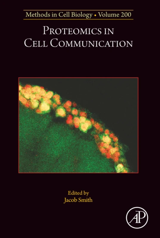 Proteomics in Cell Communication: Volume 200 (Methods in Cell Biology, Volume 200)