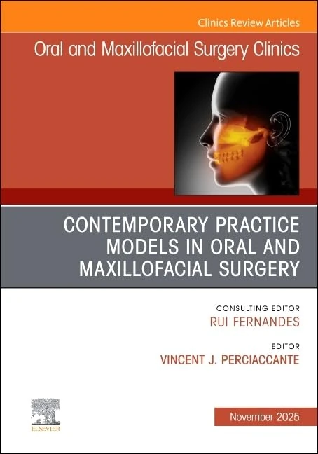 Contemporary Practice Models in OMS, An Issue of Oral and Maxillofacial Surgery Clinics of North America (Volume 37-4) (The Clinics: Dentistry, Volume 37-4) - Image 1