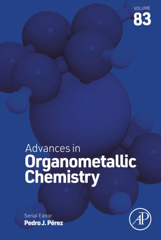 Advances in Organometallic Chemistry: Volume 83