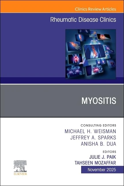 Myositis, An Issue of Rheumatic Disease Clinics of North America (Volume 51-4) (The Clinics: Internal Medicine, Volume 51-4)