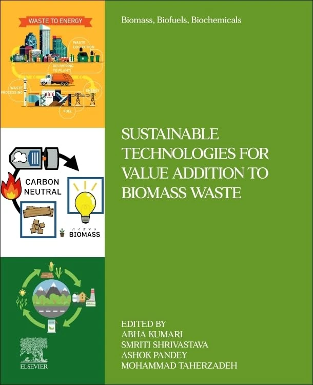 Sustainable Technologies for Value Addition to Biomass Waste (Biomass, Biofuels, Biochemicals)