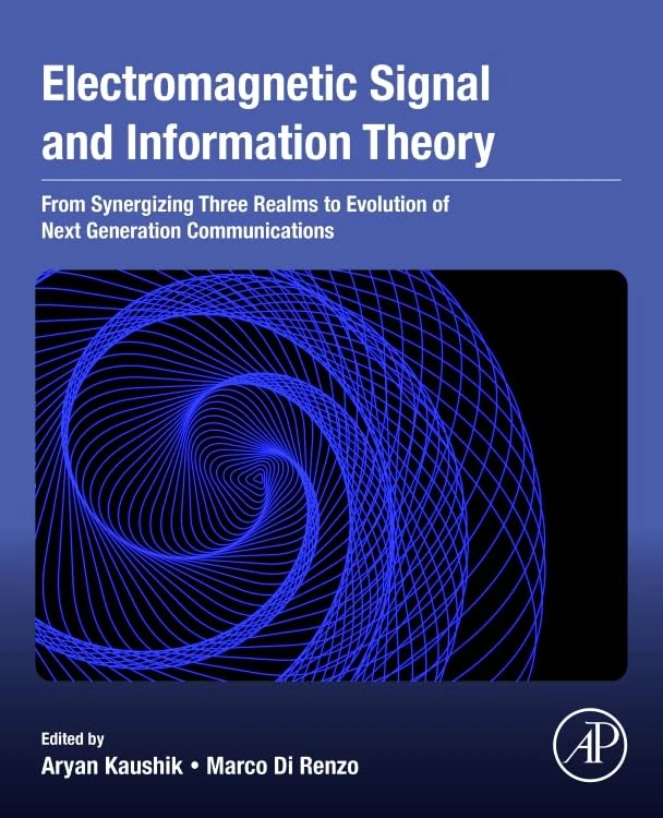 Electromagnetic Signal and Information Theory: From Synergizing Three Realms to Evolution of Next Generation Communications