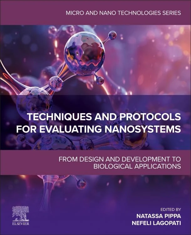 Techniques and Protocols for Evaluating Nanosystems: From Design and Development to Biological Applications (Micro and Nano Technologies)