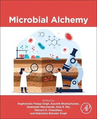 Microbial Alchemy by Academic Press - Microbiology Science Book