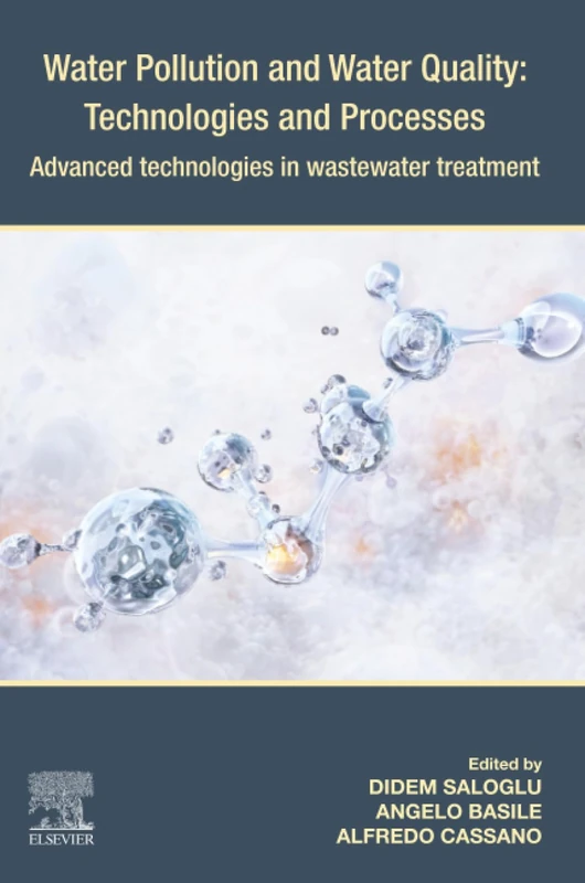 Water Pollution and Water Quality: Technologies and Processes: Advanced Technologies in Wastewater Treatment