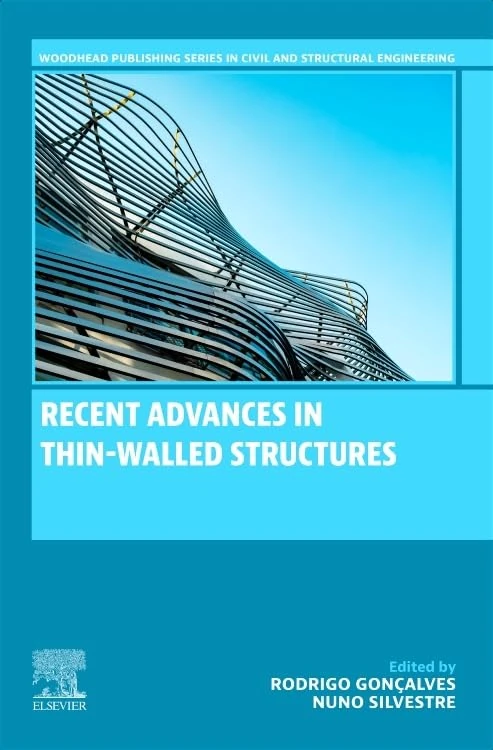 Recent Advances in Thin-Walled Structures (Woodhead Publishing Series in Civil and Structural Engineering)